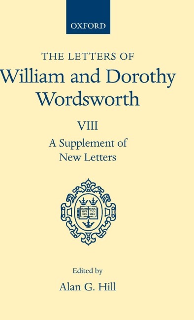 The Letters of William and Dorothy Wordsworth: Volume VIII: A Supplement of New Letters