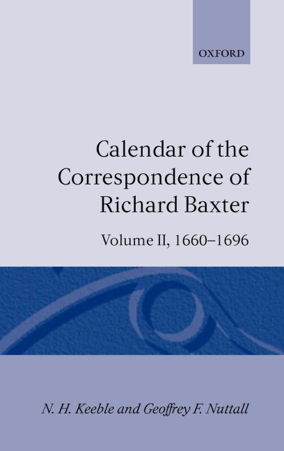 Calendar of the Correspondence of Richard Baxter: Volume II: 1660-1696