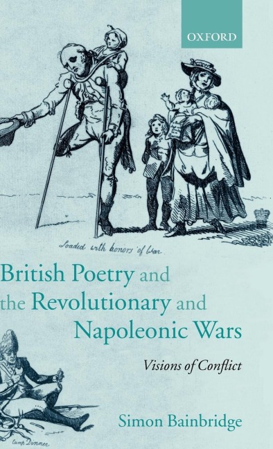 British Poetry and the Revolutionary and Napoleonic Wars: Visions of Conflict