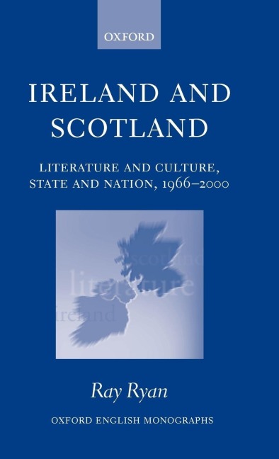 Ireland and Scotland: Literature and Culture, State and Nation, 1966-2000