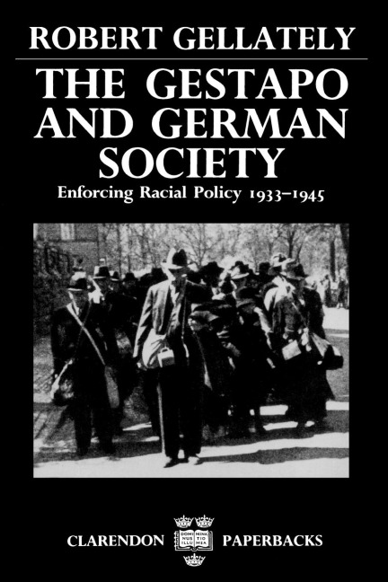 The Gestapo and German Society: Enforcing Racial Policy 1933-1945