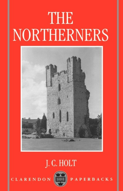 The Northerners: A Study in the Reign of King John