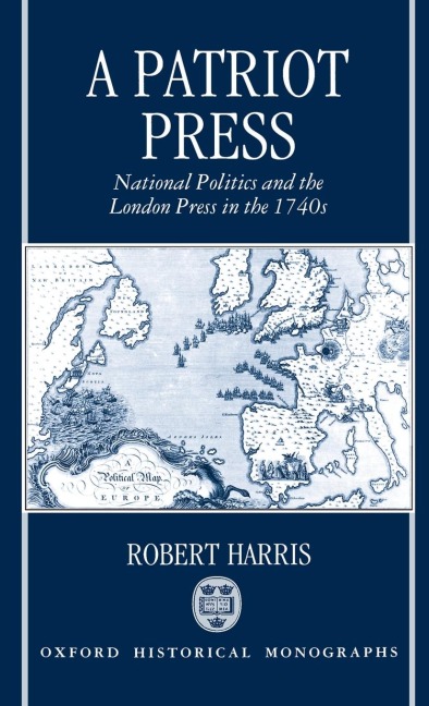 A Patriot Press: National Politics and the London Press in the 1740s
