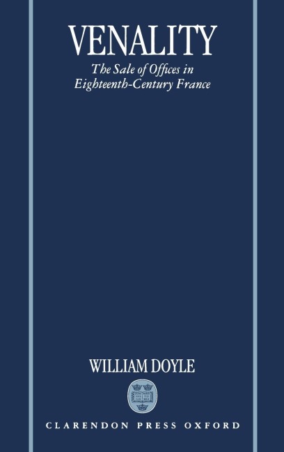 Venality: The Sale of Offices in Eighteenth-Century France
