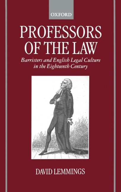 Professors of the Law: Barristers and English Legal Culture in the Eighteenth Century