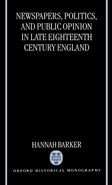 Newspapers, Politics, and Public Opinion in Late 18 Cent. England (Ohm)