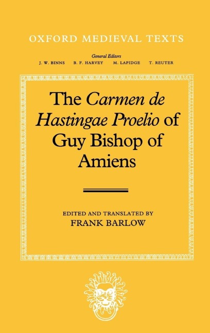 The Carmen de Hastingae Proelio of Guy Bishop of Amiens