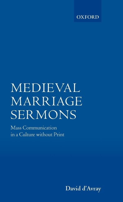 Medieval Marriage Sermons: Mass Communication in a Culture Without Print