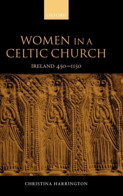 Women in the Celtic Church: Ireland C. 450-1150