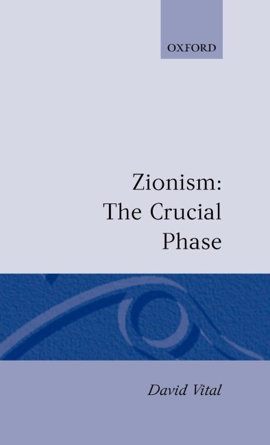 Zionism: The Crucial Phase