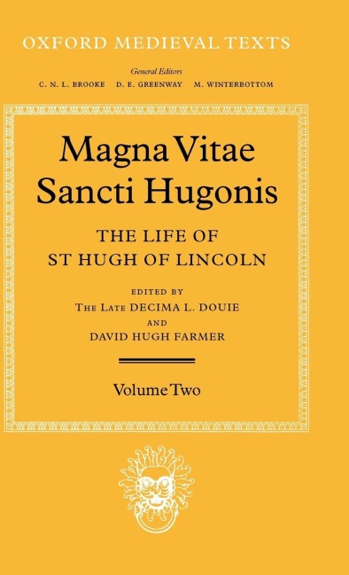 Magna Vita Sancti Hugonis: Volume II: The Life of St. Hugh of Lincoln