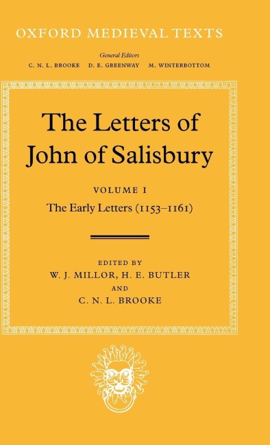The Letters of John Salisbury: Volume I: The Early Letters (1153-1161)