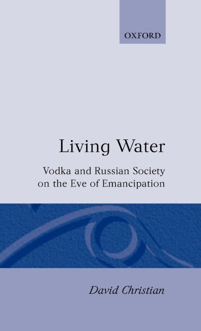 Living Water: Vodka and Russian Society on the Eve of Emancipation