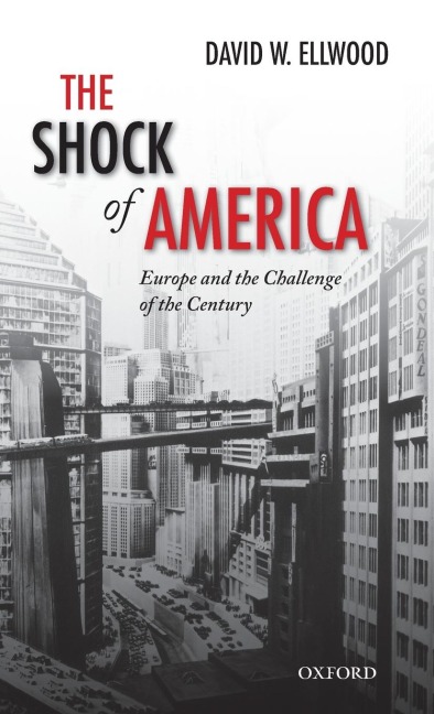 Shock of America: Europe and the Challenge of the Century