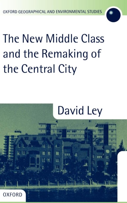 The New Middle Class and the Remaking of the Central City