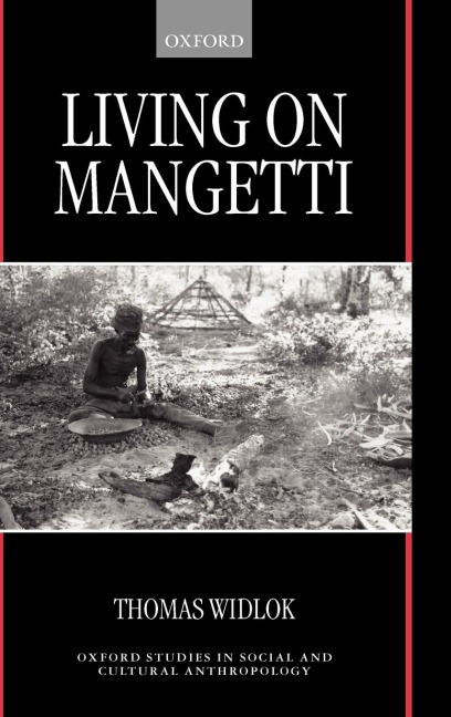 Living on Mangetti: Bushman Autonomy and Namibian Independence