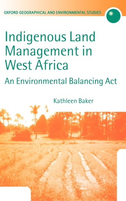 Indigenous Land Management in West Africa: An Environmental Balancing ACT