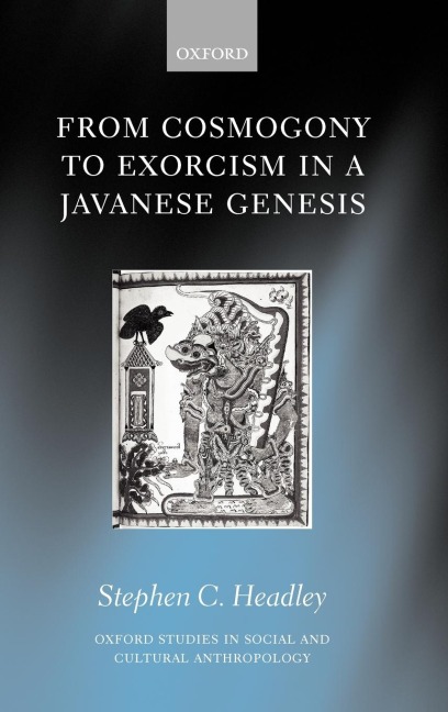 From Cosmogony to Exorcism in a Javanese Genesis: The Spilt Seed