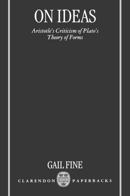 On Ideas: Aristotles Criticism of Platos Theory of Forms