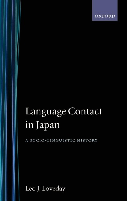 Language Contact in Japan  a Socio-Linguistic History 