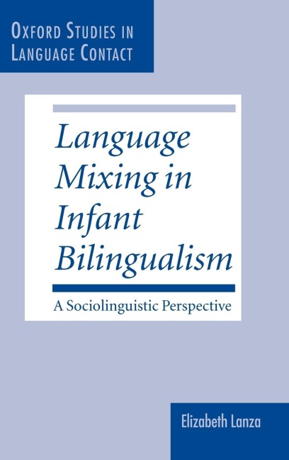 Language Mixing in Infant Bilingualism: A Sociolinguistic Perspective