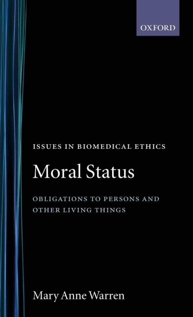 Moral Status  Obligations to Persons and Other Living Things  (I.B.E.)