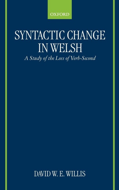 Syntactic Change in Welsh: A Study of the Loss of Verb-Second