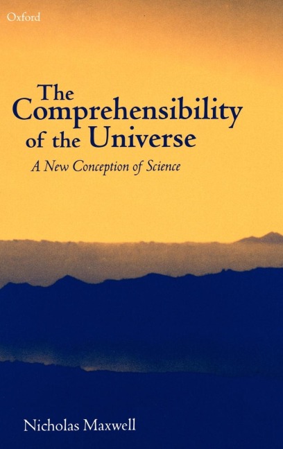 The Comprehensibility of the Universe: A New Conception of Science
