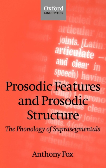 Prosodic Features and Prosodic Structure: The Phonology of Suprasegmentals