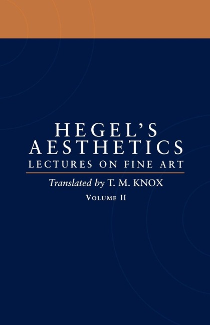Aesthetics: Lectures on Fine Art Volume II