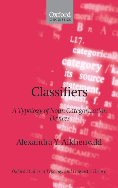 Classifiers: A Typology of Noun Categorization Devices