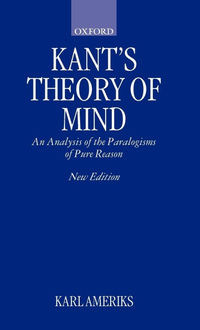 Kants Theory of Mind: An Analysis of the Paralogisms of Pure Reason