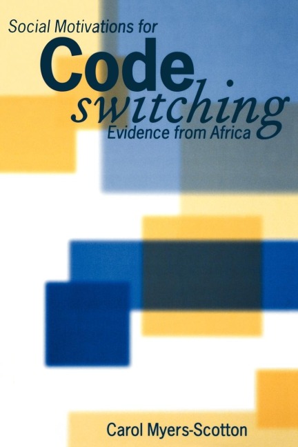 Social Motivations for Codeswitching: Evidence from Africa