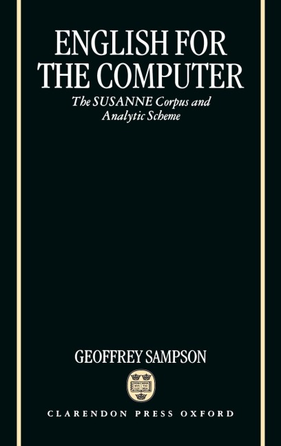 English for the Computer: The Susanne Corpus and Analytic Scheme