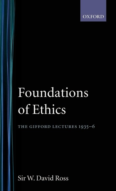 Foundations of Ethics: The Gifford Lectures Delivered in the University of Aberdeen, 1935-6