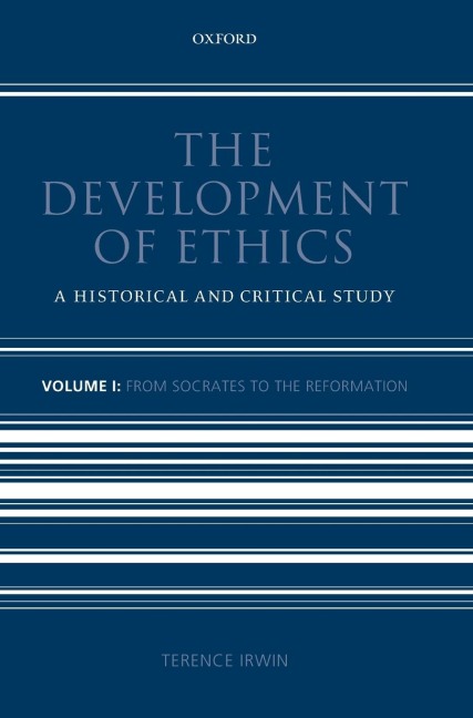 Development of Ethics: A Historical and Critical Study: Volume 1: From Socrates to the Reformation