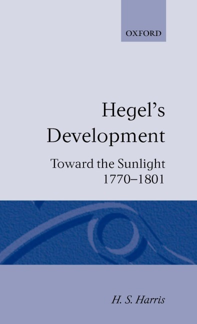 Hegels Development: Towards the Sunlight