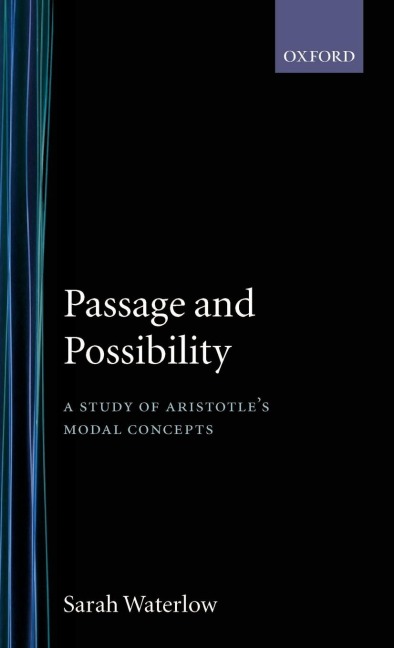 Passage and Possibility: A Study of Aristotles Modal Concepts