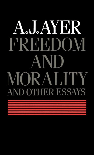 Freedom and Morality and Other Essays