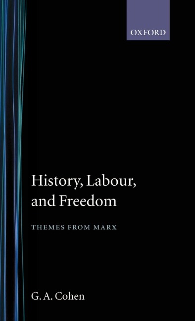 History, Labour, and Freedom: Themes from Marx