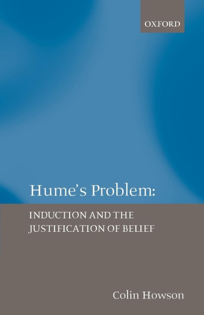 Humes Problem: Induction and the Justification of Belief