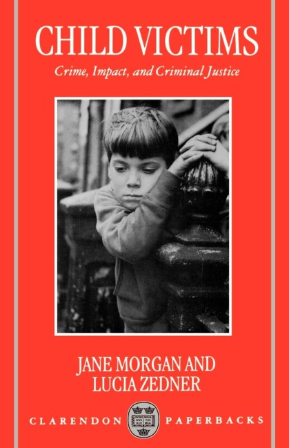 Child Victims: Crime, Impact, and Criminal Justice