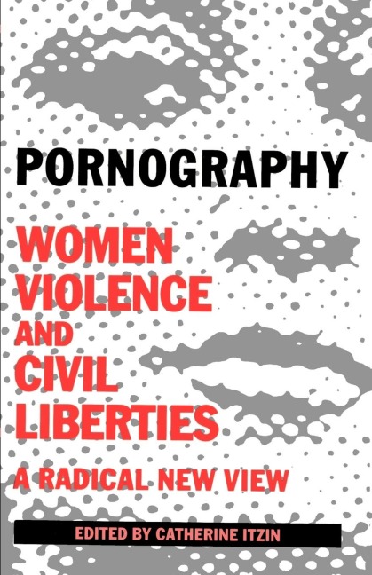 Pornography: Women, Violence, and Civil Liberties