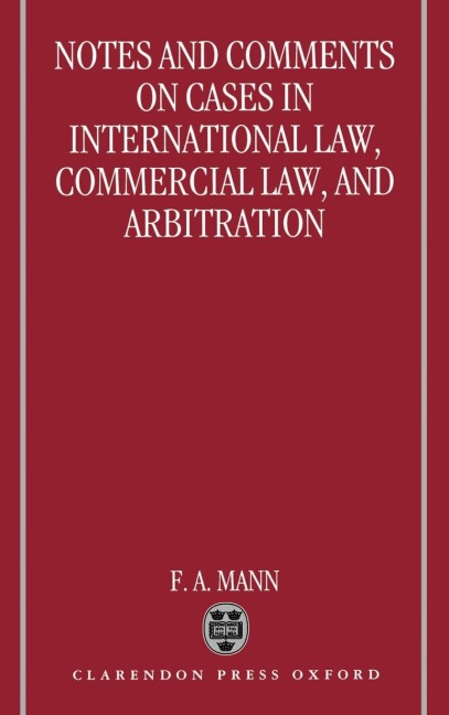 Notes and Comments on Cases in International Law, Commercial Law, and Arbitration