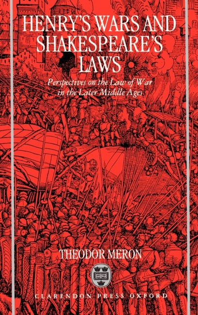 Henrys Wars and Shakespears Laws