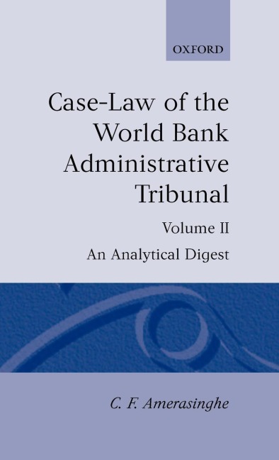 Case-Law of the World Bank Administrative Tribunal: An Analytical Digest Volume II