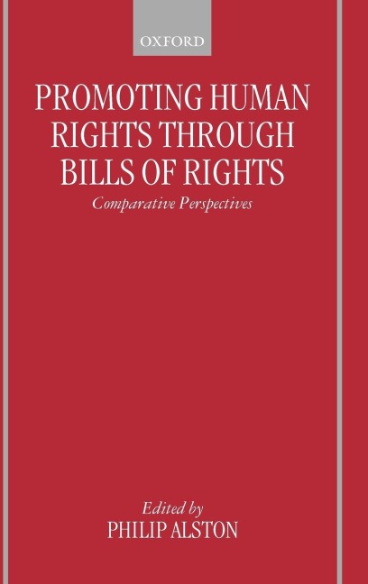Promoting Human Rights Through Bills of Rights: Comparative Perspectives