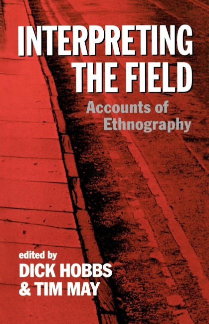 Interpreting the Field: Accounts of Ethnography