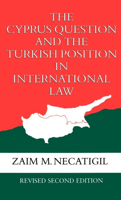 The Cyprus Question and the Turkish Position in International Law
