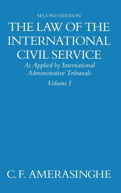 The Law of the International Civil Service: As Applied by International Administrative Tribunals